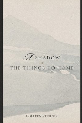 A shadow of the things to come 1