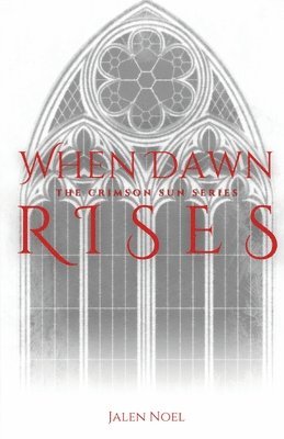 bokomslag Noel, J: When Dawn Rises