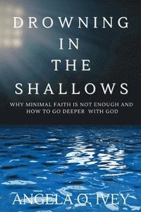bokomslag Drowning in the Shallows