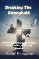 Breaking The Stronghold