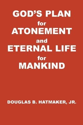 bokomslag God's Plan for Atonement and Eternal Life for Manking