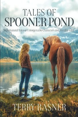 bokomslag Tales of Spooner Pond: Supernatural Tales of Unforgettable Characters and Peculiar Gifts