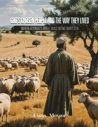bokomslag God's Chosen People and the Way They Lived