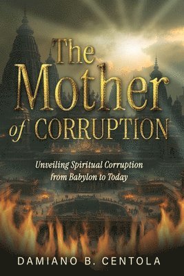 bokomslag The Mother of Corruption