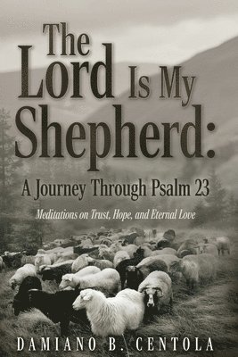 The Lord Is My Shepherd 1