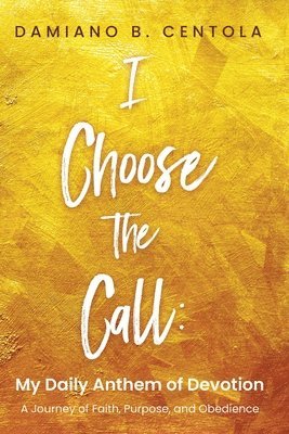 bokomslag I Choose the Call