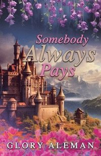 bokomslag Somebody Always Pays