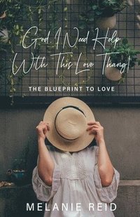 bokomslag God, I Need Help with This Love Thang!
