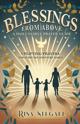 Blessings From Above, A Daily Family Prayer Guide