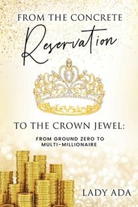 bokomslag From the Concrete Reservation to the Crown Jewel