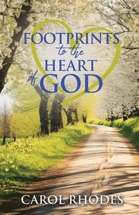 bokomslag Footprints to the Heart of God