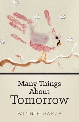 Winnie Garza - Many Things About Tomorrow, Häftad
