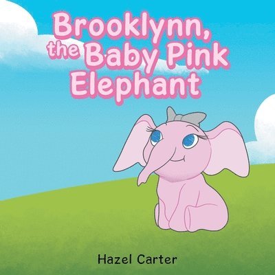 Hazel Carter - Brooklynn, the Baby Pink Elephant, Häftad