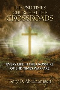 bokomslag End Times Church at the Crossroads
