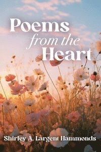 bokomslag Poems from the Heart
