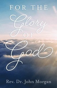 bokomslag For the Glory of God