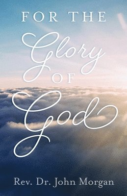 bokomslag For the Glory of God