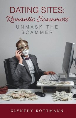 bokomslag Dating Sites, Romantic Scammers