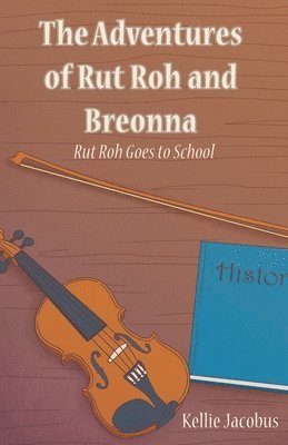 Kellie Jacobus - Adventures of Rut Roh and Breonna, Häftad