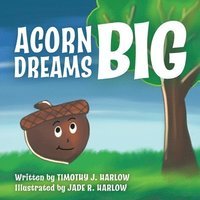 bokomslag Acorn Dreams Big