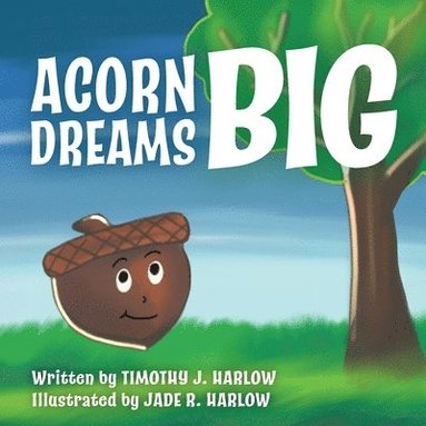 bokomslag Acorn Dreams Big