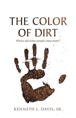 Kenneth L Davis, Kenneth L. Davis - Color of Dirt, Häftad