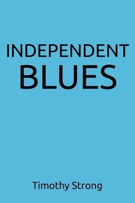 bokomslag Independent Blues