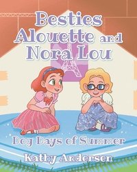 bokomslag Besties Alouette and Nora Lou