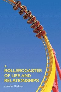 bokomslag Rollercoaster of Life and Relationships