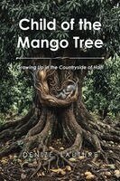 Denizé Lauture - Child of the Mango Tree, Häftad. Tillgänglighet: Lägg i varukorg