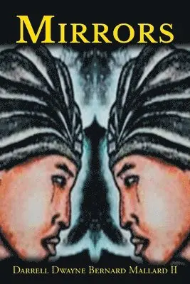 Darrell Dwayne Bernard Mallard II - Mirrors, Häftad. Tillgänglighet: Lägg i varukorg