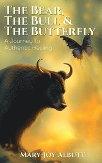 bokomslag Bear, the Bull and the Butterfly