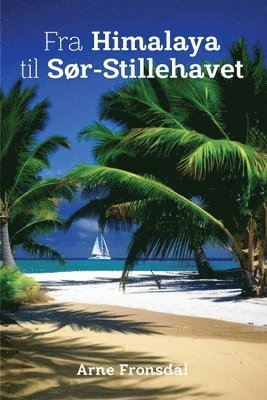 Fra Himalaya Til Sør-Stillehavet 1
