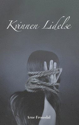 Kvinnen Lidelse: Gjennom tidene 1