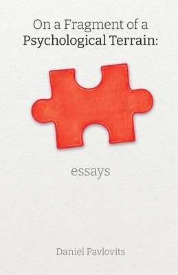 Daniel Pavlovits - On A Fragment Of A Psychological Terrain, Häftad