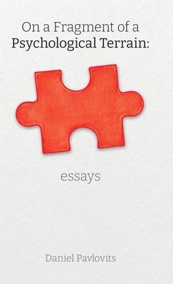 Daniel Pavlovits - On A Fragment Of A Psychological Terrain, Inbunden
