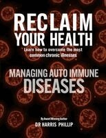 Harris Phillip - Reclaim Your Health - Managing Autoimmune Diseases, Häftad