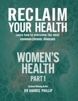 Harris Phillip - Reclaim Your Health - Women's Health, Inbunden
