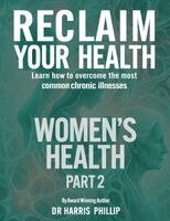 Harris Phillip - Reclaim Your Health - Women's Health, Inbunden