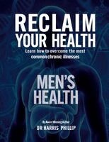 Harris Phillip - Reclaim Your Health - Men's Health, Häftad