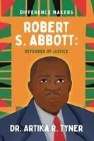 Artika R. Tyner - Robert S. Abbott: Defender of Justice, Inbunden
