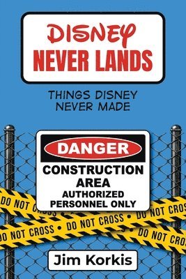 Jim Korkis - Disney Never Lands, Häftad