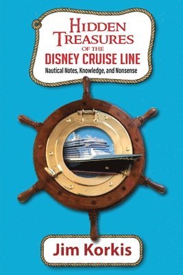 Jim Korkis - Hidden Treasures of the Disney Cruise Line, Häftad