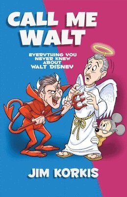 Jim Korkis - Call Me Walt, Häftad