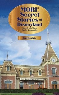 bokomslag More Secret Stories of Disneyland