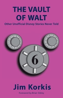 bokomslag The Vault of Walt: Volume 6: Other Unofficial Disney Stories Never Told