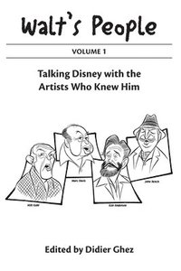 bokomslag Walt's People Volume 1: Talking Disney With The Artists Who Knew Him