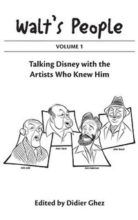 bokomslag Walt's People Volume 1: Talking Disney With The Artists Who Knew Him