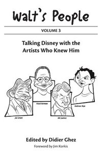 bokomslag Walt's People: Volume 3: Talking Disney with the Artists Who Knew Him