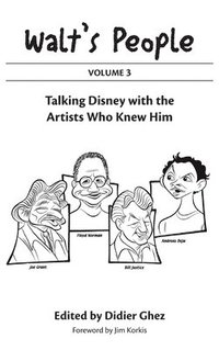 bokomslag Walt's People: Volume 3: Talking Disney with the Artists Who Knew Him